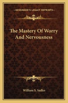 Paperback The Mastery Of Worry And Nervousness Book