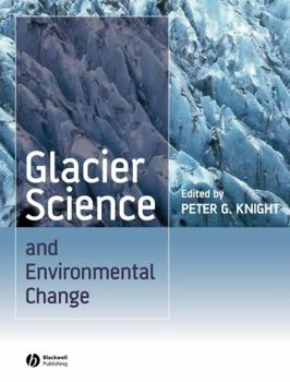 Hardcover Glacier Science and Environmental Change Book