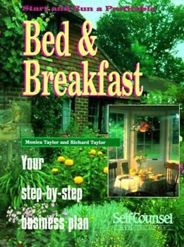 Paperback Start and Run a Profitable Bed and Breakfast: Your Step-By-Step Business Plan (Self-Counsel Business Series) Book