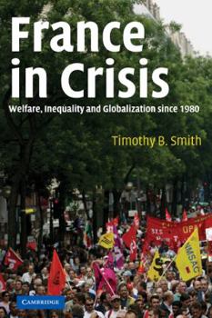 Paperback France in Crisis: Welfare, Inequality, and Globalization Since 1980 Book