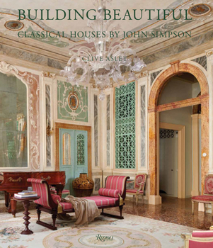 Hardcover Building Beautiful: Classical Houses by John Simpson Book