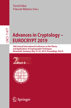 Paperback Advances in Cryptology - Eurocrypt 2019: 38th Annual International Conference on the Theory and Applications of Cryptographic Techniques, Darmstadt, G Book
