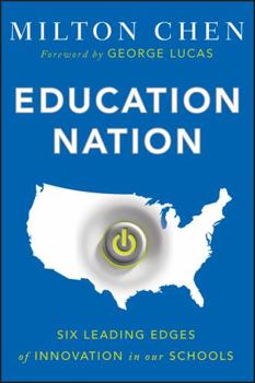 Paperback Education Nation: Six Leading Edges of Innovation in our Schools Book