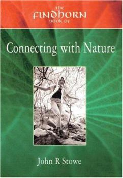 Paperback The Findhorn Book of Connecting with Nature (The Findhorn Book Of series) Book