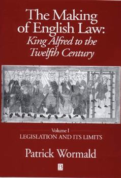 Paperback The Making of English Law: King Alfred to the Twelfth Century: Volume I: Legislation and Its Limits Book