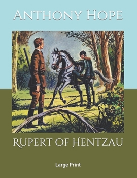 Paperback Rupert of Hentzau: Large Print Book