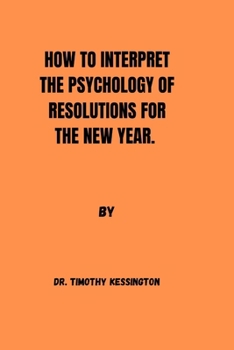 HOW TO INTERPRET THE PSYCHOLOGY OF RESOLUTION FOR THE NEW YEAR