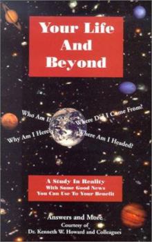 Paperback Your Life And Beyond (Answers and More) Book