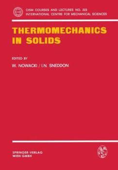 Paperback Thermomechanics in Solids: A Symposium Held at Cism, Udine, July 1974 Book