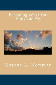 Paperback Becoming What You Think and Say Book