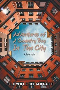 Paperback Adventures Of A Country Boy In The City: A Memoir Book