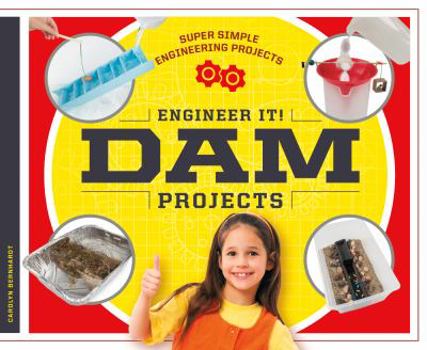 Engineer It! Dam Projects - Book  of the Super Simple Engineering Projects