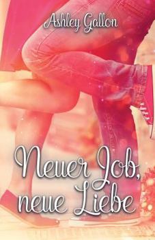Paperback Neuer Job, Neue Liebe [German] Book