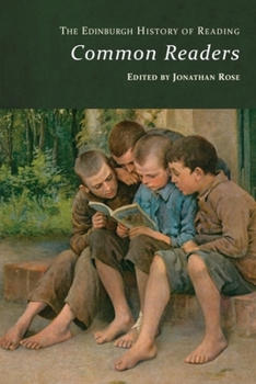 Hardcover The Edinburgh History of Reading: Common Readers Book