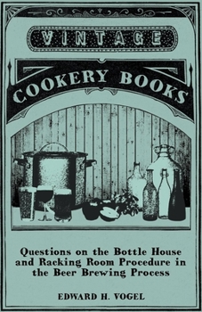 Paperback Questions on the Bottle House and Racking Room Procedure in the Beer Brewing Process Book