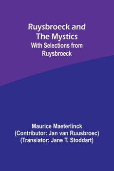 Paperback Ruysbroeck and the Mystics: with selections from Ruysbroeck Book