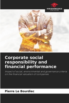 Corporate social responsibility and financial performance: Impact of social, environmental and governance criteria on the financial valuation of companies