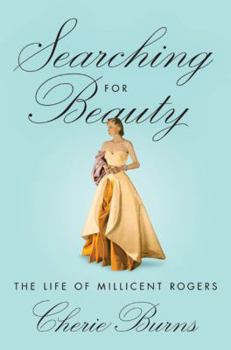 Hardcover Searching for Beauty: The Life of Millicent Rogers, the American Heiress Who Taught the World about Style Book
