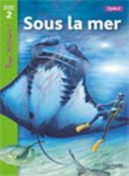Hardcover Sous La Mer Niveau 2 - Tous Lecteurs ! - Ed.2010 [French] Book