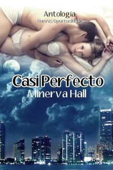 Casi Perfecto: Antolog�a Serie Nuevas Oportunidades - Book  of the Nuevas oportunidades