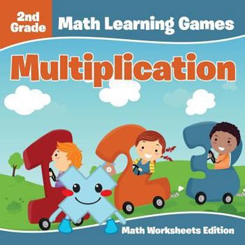 Paperback 2nd Grade Math Learning Games: Multiplication Math Worksheets Edition Book