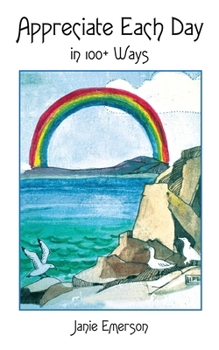 Paperback Appreciate Each Day: In 100+ Ways Book