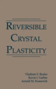 Hardcover Reversible Crystal Plasticity Book