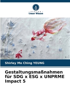 Paperback Gestaltungsmaßnahmen für SDG x ESG x UNPRME Impact 5 [German] Book