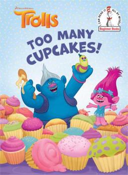 Library Binding Too Many Cupcakes! (DreamWorks Trolls) Book