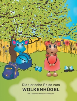 Paperback Die tierische Reise zum Wolkenhügel [German] Book