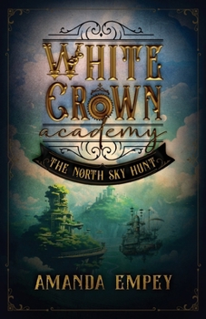 Paperback White Crown Academy: The North Sky Hunt Book