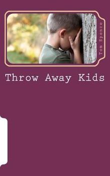 Paperback Throw Away Kids: Are we concerned enough to get involved? Book