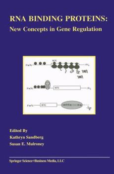 RNA Binding Proteins: New Concepts in Gene Regulation