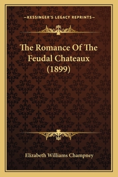 Romance of the Feudal Châteaux - Book #1 of the Romance