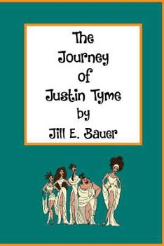 Paperback The Journey of Justin Tyme Book