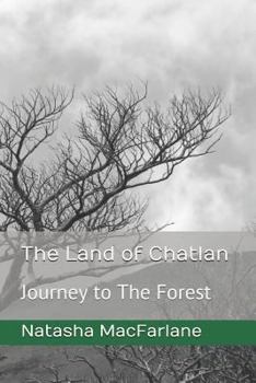 Paperback The Land of Chatlan: Journey to the Forest Book