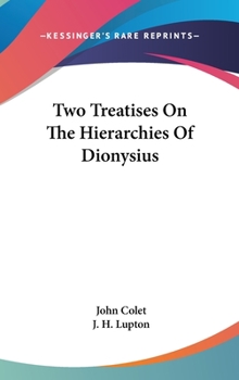 Two Treatises On the Hierarchies of Dionysius
