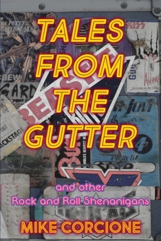 Paperback Tales from the Gutter: And Other Rock and Roll Shenanigans Book