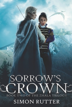 Paperback Sorrow's Crown: Book II of the Zhala Trilogy Book
