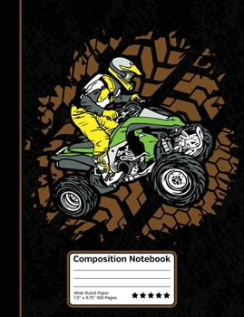 Paperback ATV Off Road Four Wheeler 4X4 Composition Notebook: Wide Ruled Line Paper Student Halloween Notebook for School, Journaling, or Personal Use. Book