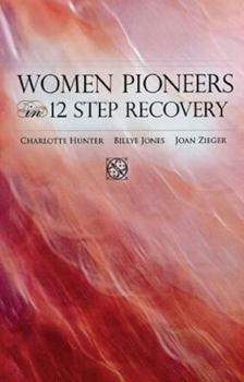 Paperback Women Pioneers in 12 Step Recovery Book