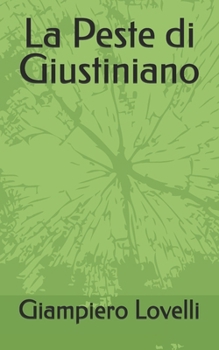 La Peste di Giustiniano (Storia Medievale e biografie di uomini e donne del Medioevo) (Italian Edition)