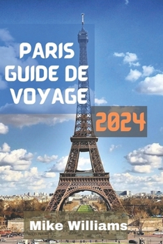 Paperback Paris Guide de Voyage 2024 [French] Book