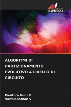 Algoritmi Di Partizionamento Evolutivo a Livello Di Circuito (Italian Edition)