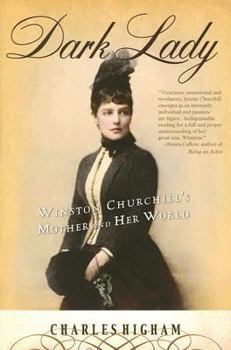 Hardcover Dark Lady: Winston Churchill's Mother and Her World Book
