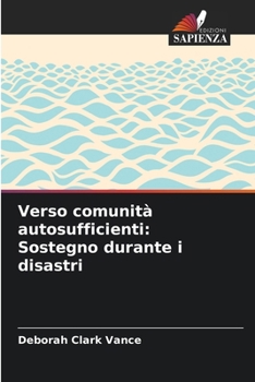 Verso comunità autosufficienti: Sostegno durante i disastri (Italian Edition)