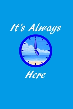 Paperback It's Always 5 O'clock Here: Bullet Journal: a 100 page 6x9 dot grid notebook for creating whatever you desire - Island Style Book