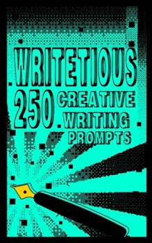 Paperback Writetious: 250 Creative Writing Prompts Book