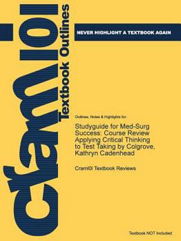 Paperback Studyguide for Med-Surg Success: Course Review Applying Critical Thinking to Test Taking by Colgrove, Kathryn Cadenhead Book