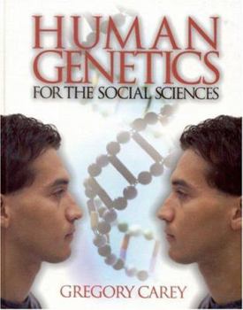 Human Genetics for the Social Sciences - Book #4 of the Advanced Psychology Text Series